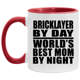 Bricklayer By Day World's Best Mom By Night - 11oz Accent Mug Red