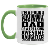 Proud Stationary Engineer Dad Of Awesome Daughter - 11oz Accent Mug Green