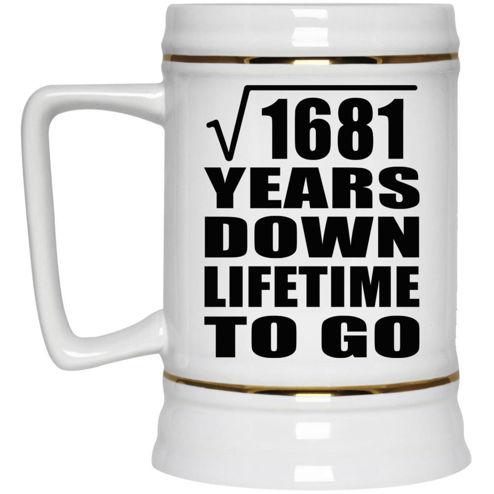 41st Anniversary Square Root of 1681 Years Lifetime To Go - Beer Stein