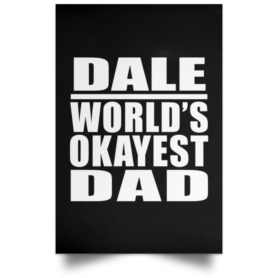 Dale World's Okayest Dad - Poster Portrait