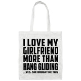 I Love My Girlfriend More Than Hang Gliding - Tote Bag White