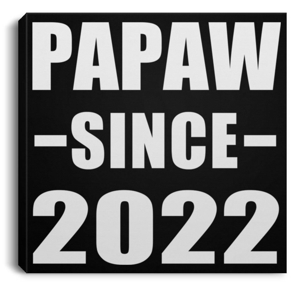 Papaw Since 2022 - Canvas Square