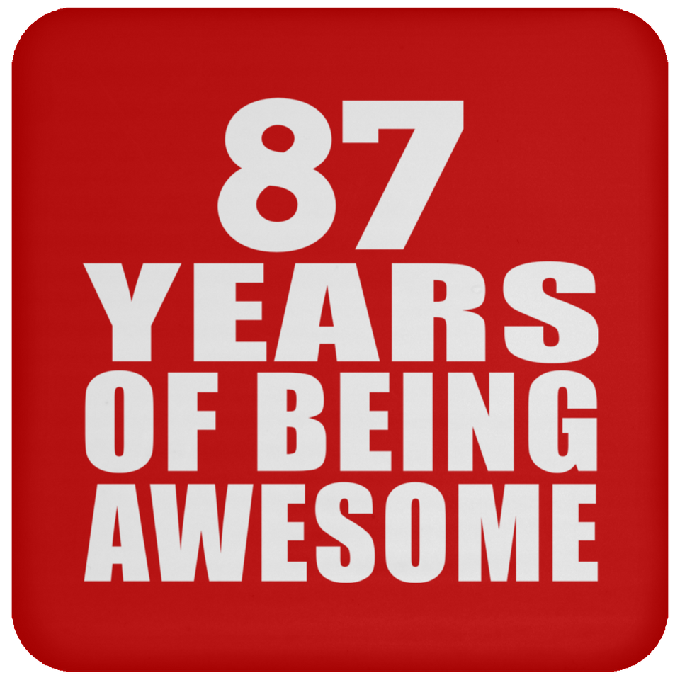 87th Birthday 87 Years Of Being Awesome - Drink Coaster
