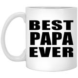 Best Papa Ever - 11 Oz Coffee Mug