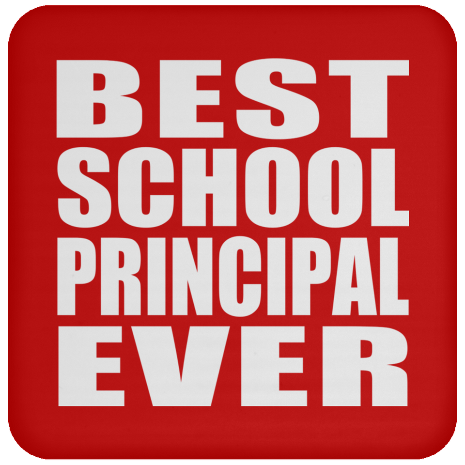 Best School Principal Ever - Drink Coaster