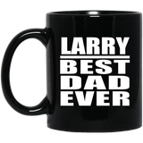Larry Best Dad Ever - 11 Oz Coffee Mug Black