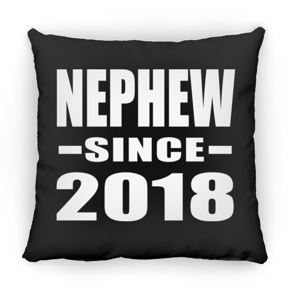 Nephew Since 2018 - Throw Pillow Black
