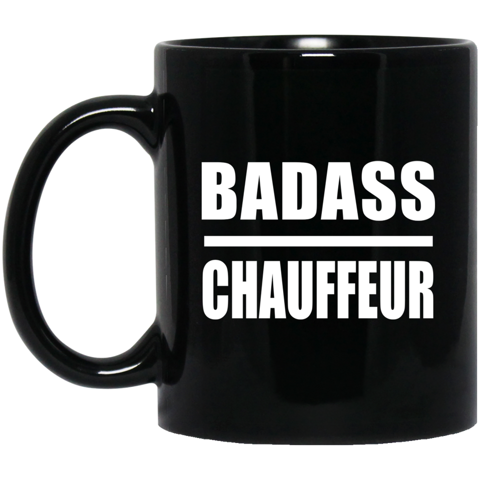 Badass Chauffeur - 11oz Coffee Mug Black