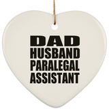 Dad Husband Paralegal Assistant - Heart Ornament