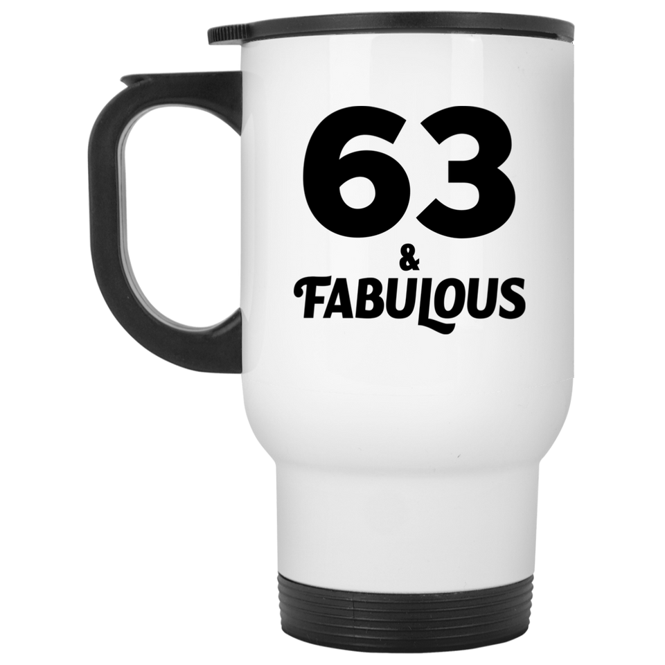 63rd Birthday 63 & Fabulous - White Travel Mug