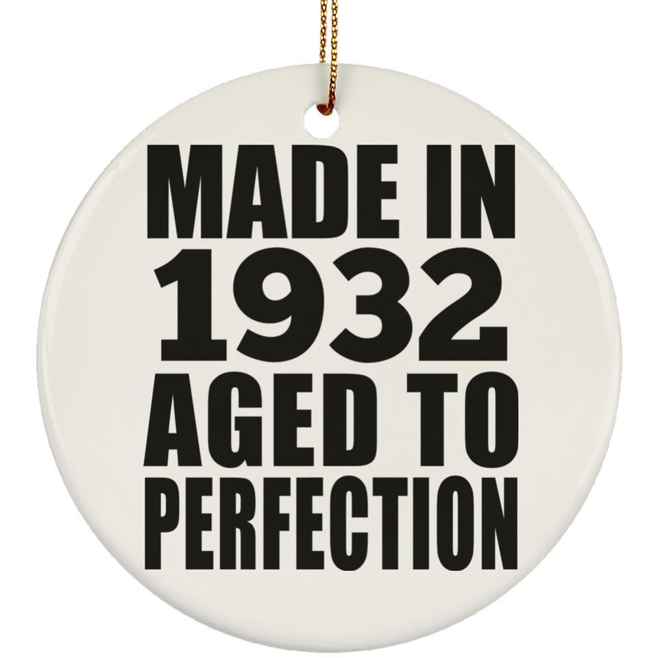 92nd Birthday Made In 1932 Aged to Perfection - Circle Ornament