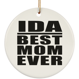 Ida Best Mom Ever - Circle Ornament