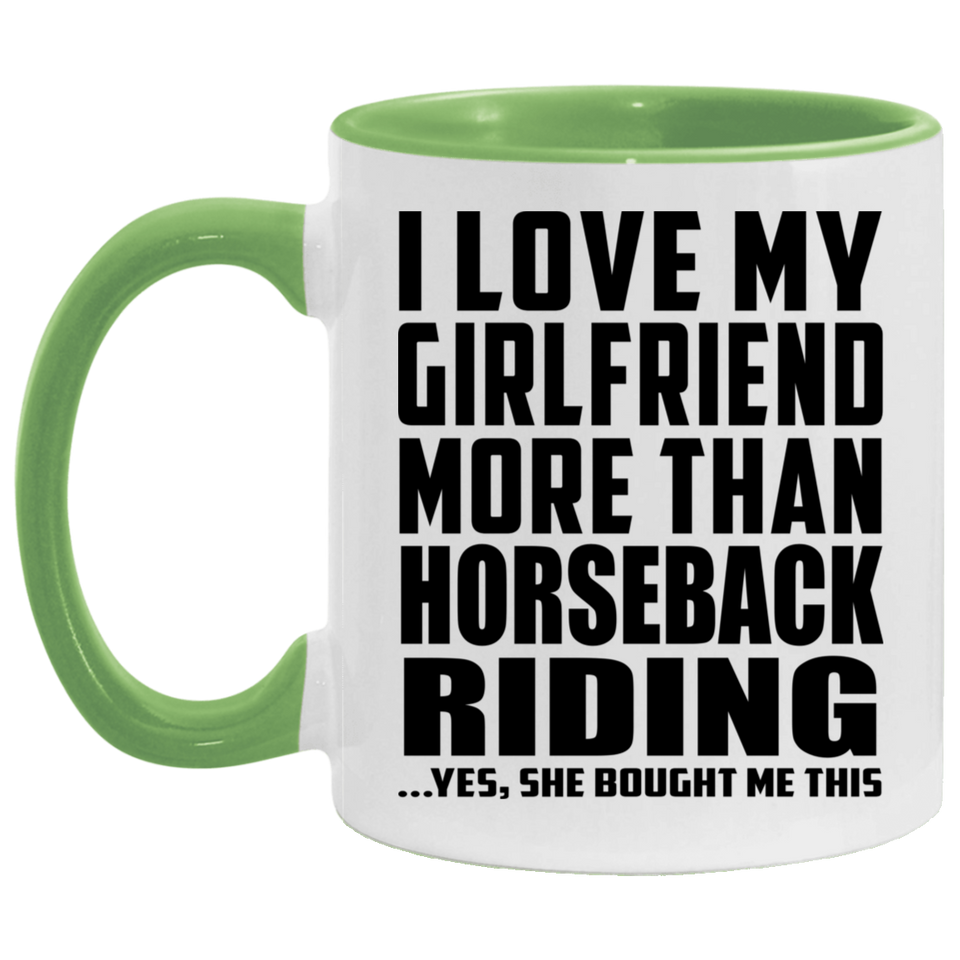 I Love My Girlfriend More Than Horseback Riding - 11oz Accent Mug Green