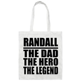 Randall The Dad The Hero The Legend - Tote Bag White