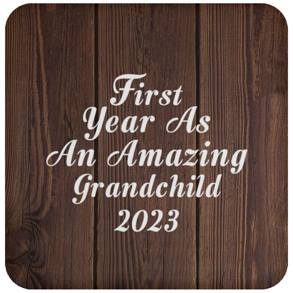 First Year As An Amazing Grandchild 2023 - Drink Coaster D