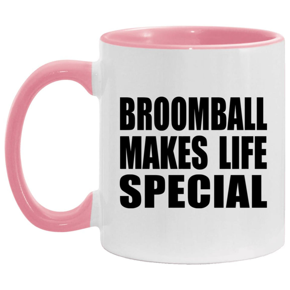 Broomball Makes Life Special - 11oz Accent Mug Pink