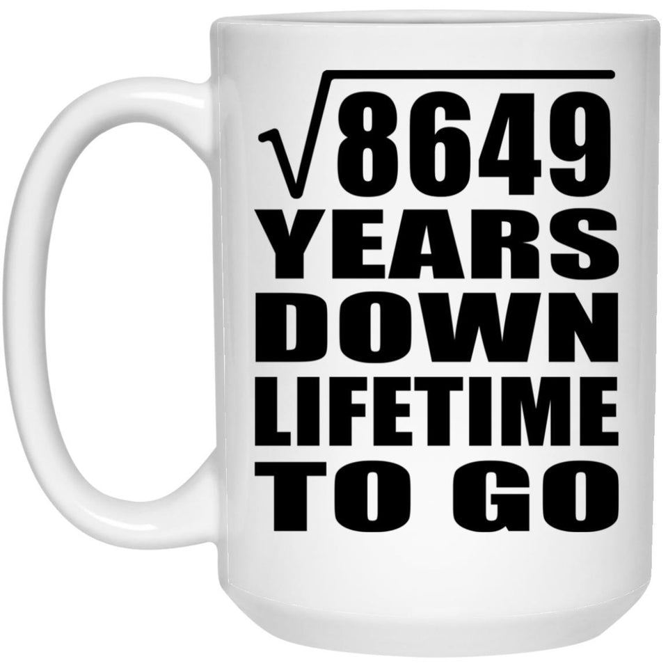 93rd Anniversary Square Root of 8649 Years Lifetime To Go - 15oz Coffee Mug