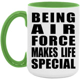 Being Air Force Makes Life Special - 15oz Accent Mug Green