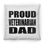 Proud Veterinarian Dad - Throw Pillow