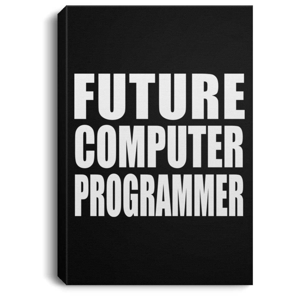 Future Computer Programmer - Canvas Portrait