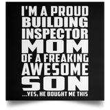 Proud Building Inspector Mom Of Awesome Son - Poster Square