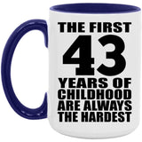 43rd Birthday First 43 Years of Childhood Are The Hardest - 15oz Accent Mug Purple