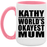 Kathy World's Okayest Mum - 15oz Accent Mug Pink