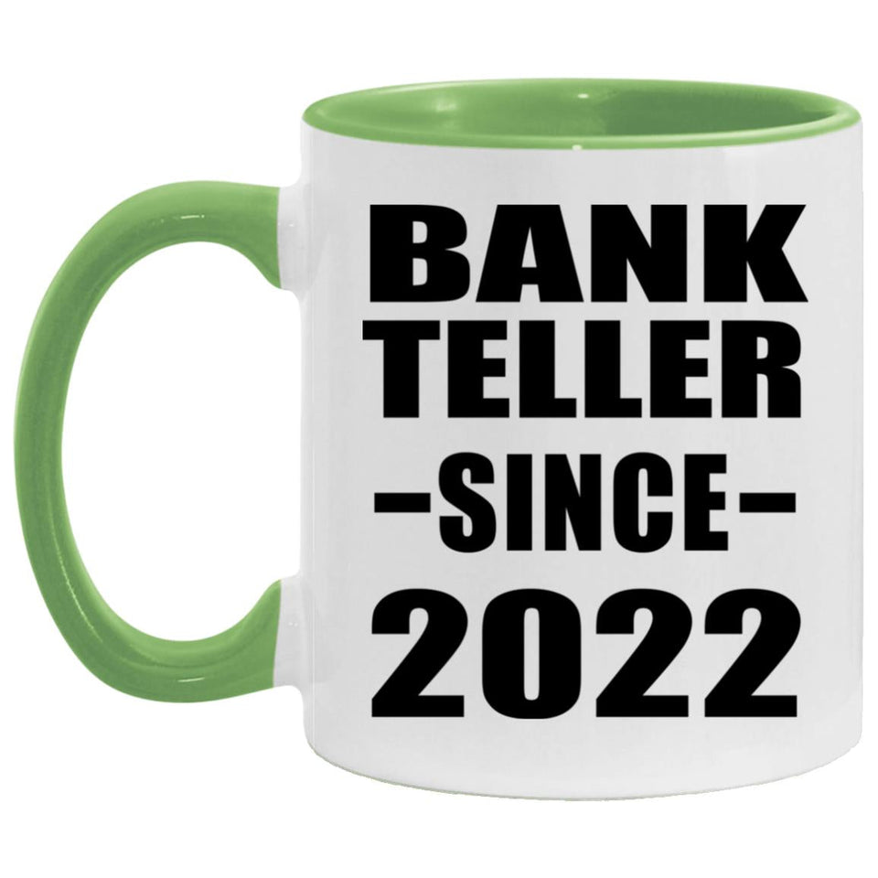 Bank Teller Since 2022 - 11oz Accent Mug Green