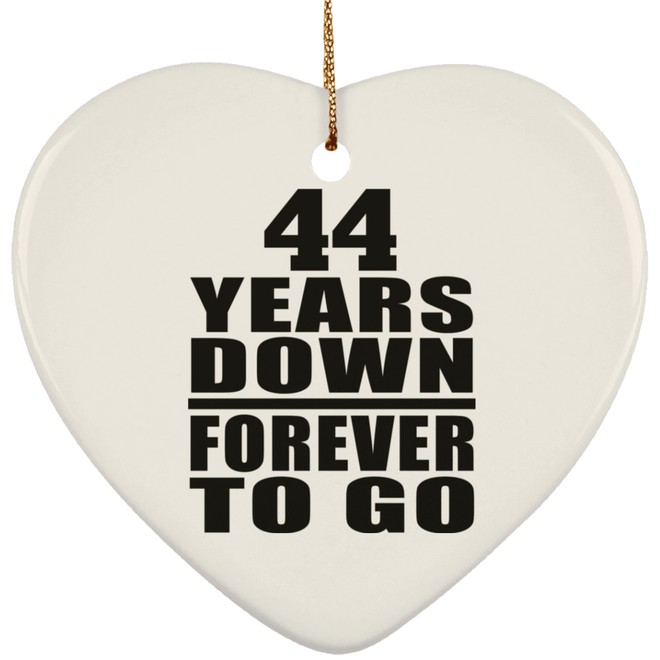 44th Anniversary 44 Years Down Forever to Go - Heart Ornament