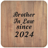 Brother In Law Since 2024 - Drink Coaster C