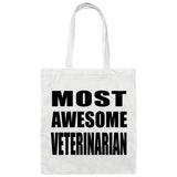 Most Awesome Veterinarian - Tote Bag White