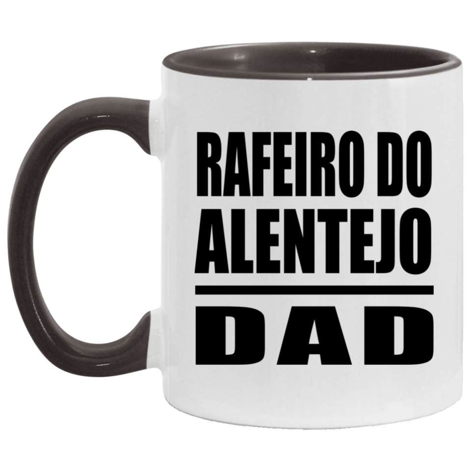 Rafeiro Do Alentejo Dad - 11oz Accent Mug Black