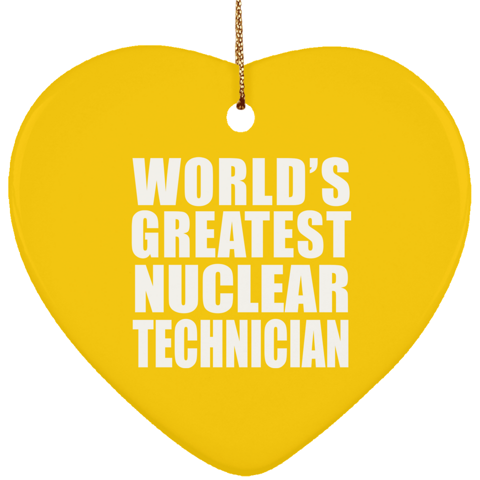 World's Greatest Nuclear Technician - Heart Ornament