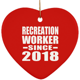 Recreation Worker Since 2018 - Heart Ornament