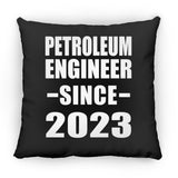 Petroleum Engineer Since 2023 - Throw Pillow Black