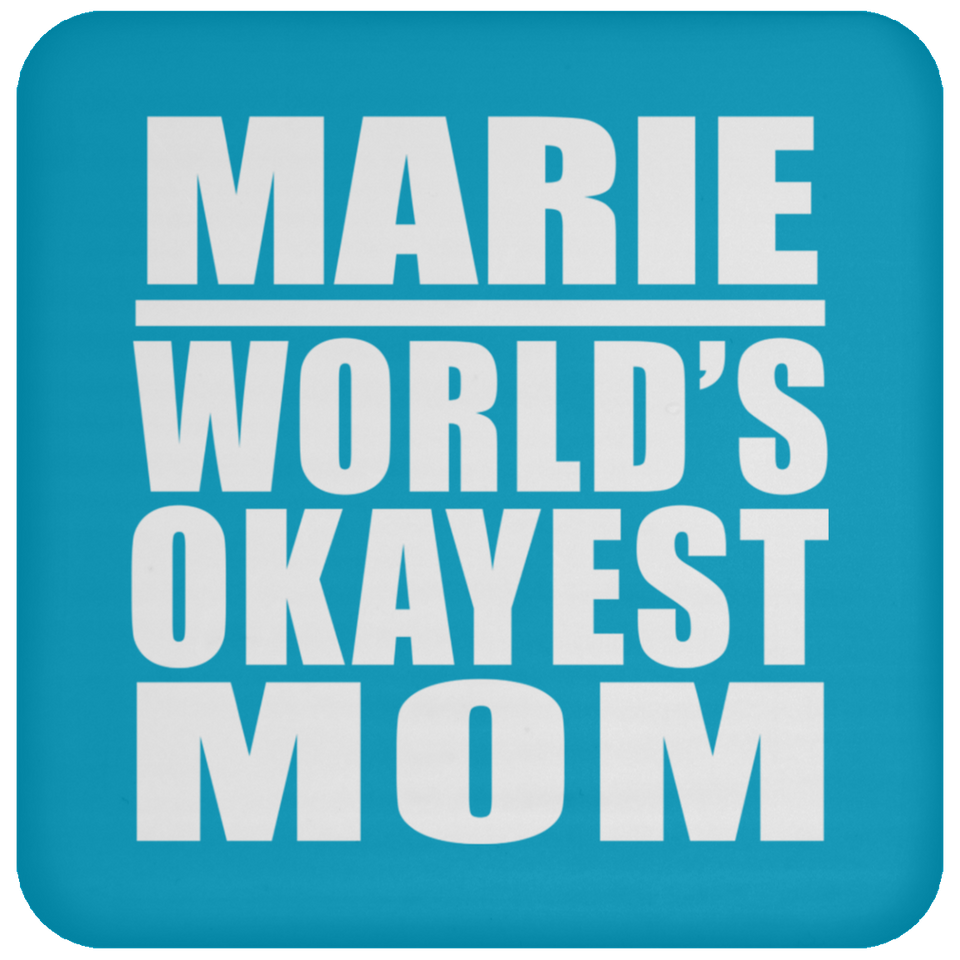 Marie World's Okayest Mom - Drink Coaster