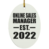 Online Sales Manager Established EST. 2022 - Oval Ornament