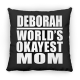 Deborah World's Okayest Mom - Throw Pillow Black
