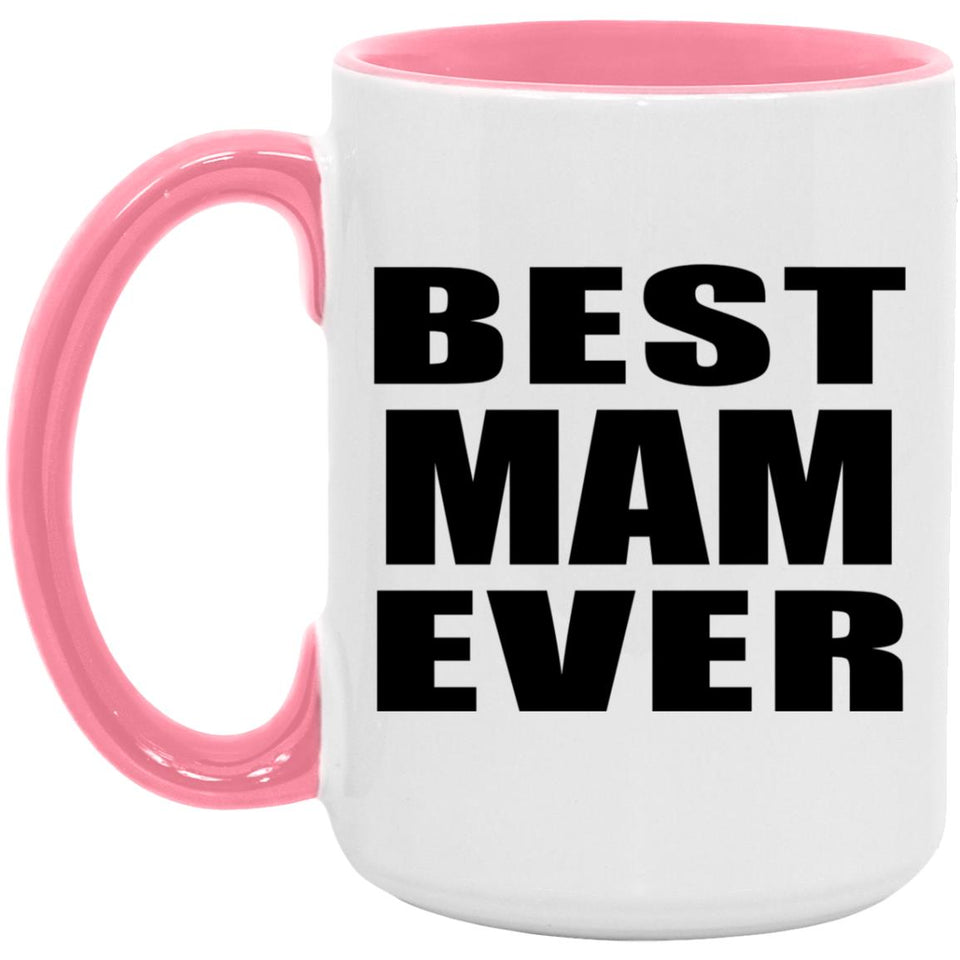 Best Mam Ever - 15oz Accent Mug Pink