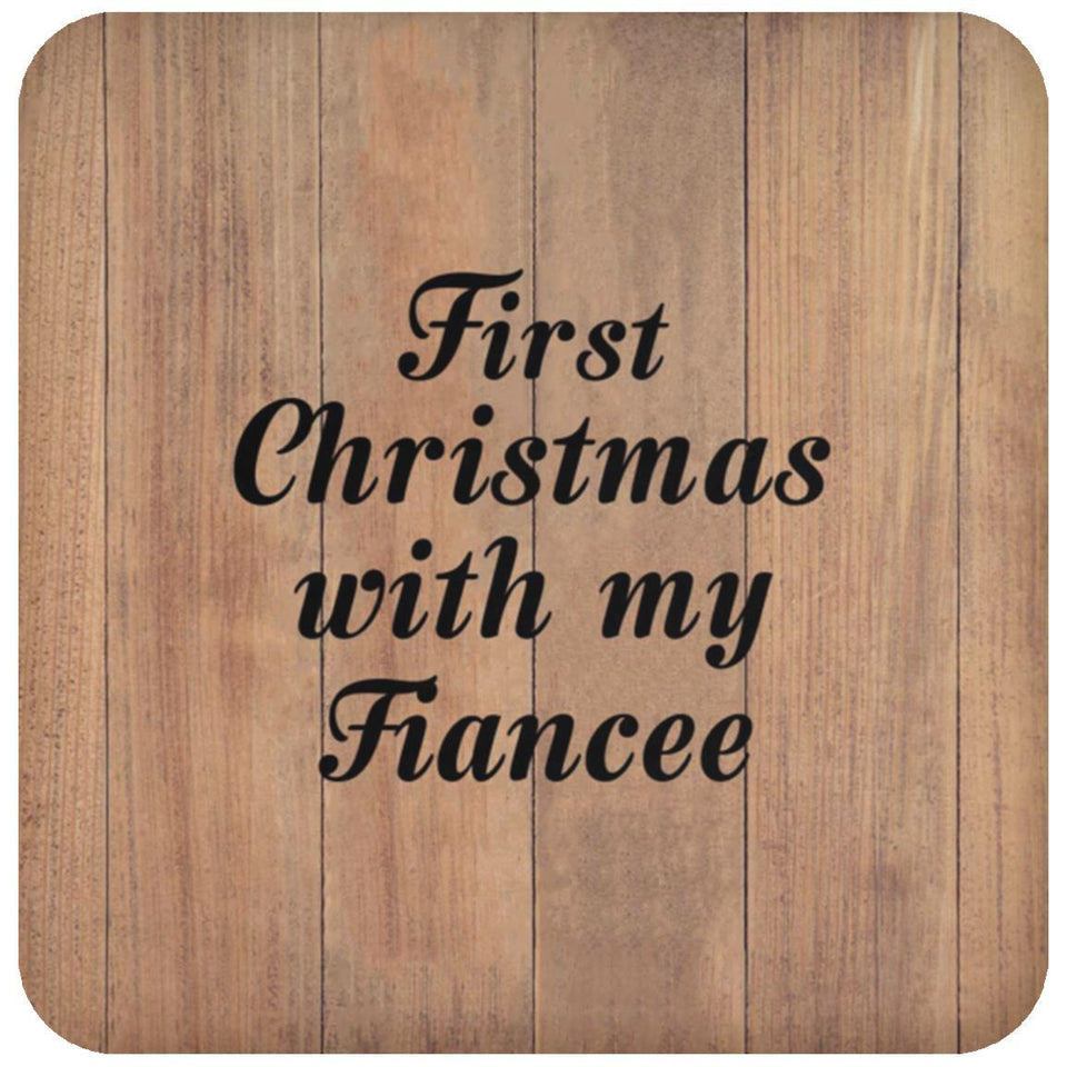 First Christmas With My Fiancee - Drink Coaster C