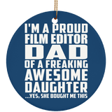Proud Film Editor Dad Of Awesome Daughter - Circle Ornament