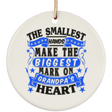The Smallest Hands Make The Biggest Mark On Grandpa's Heart - Circle Ornament
