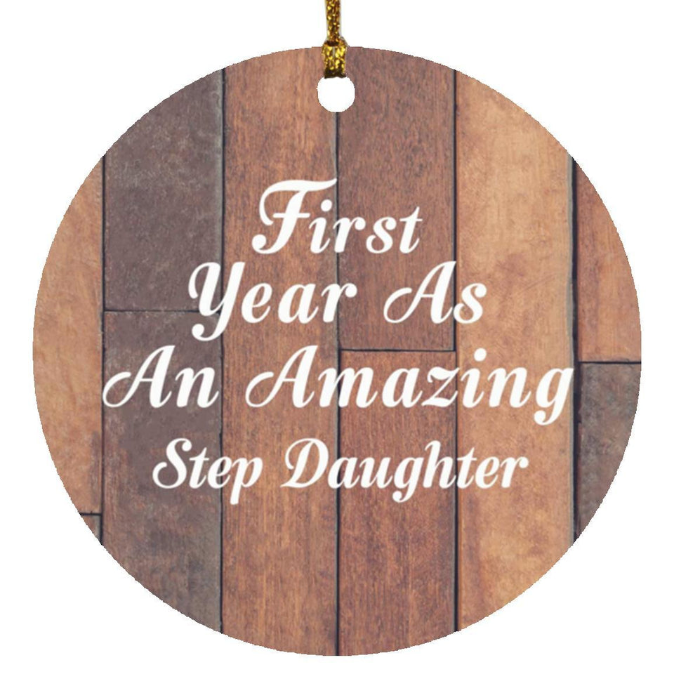 First Year As An Amazing Step Daughter - Circle Ornament E
