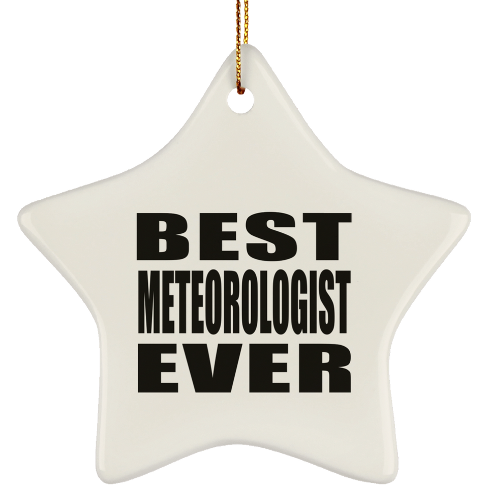 Best Meteorologist Ever - Star Ornament