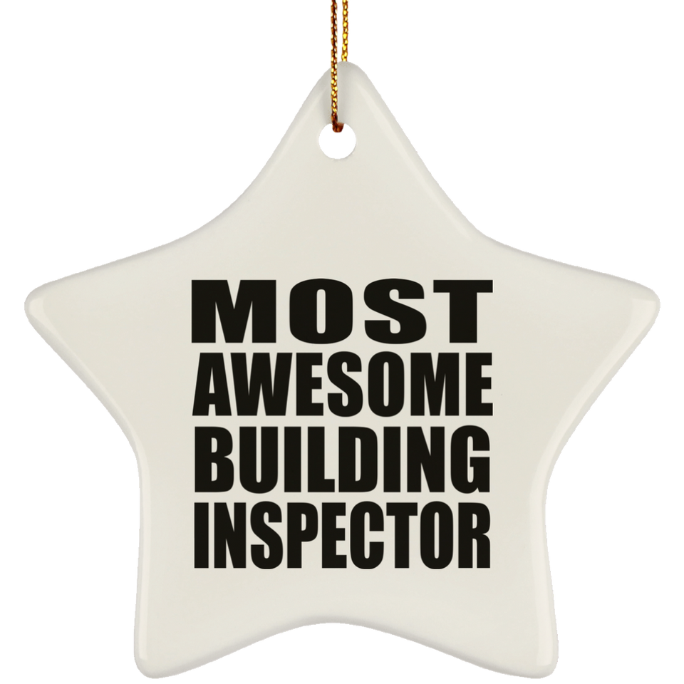 Most Awesome Building Inspector - Star Ornament