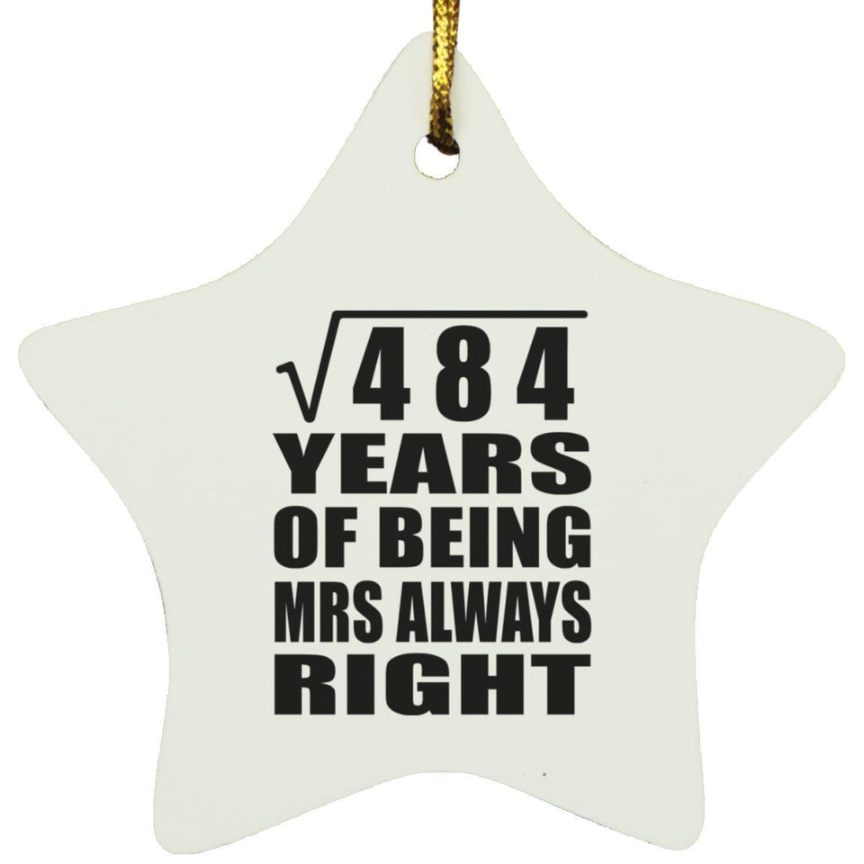 22nd Anniversary Square Root of 484 Years Mrs Always Right - Star Ornament