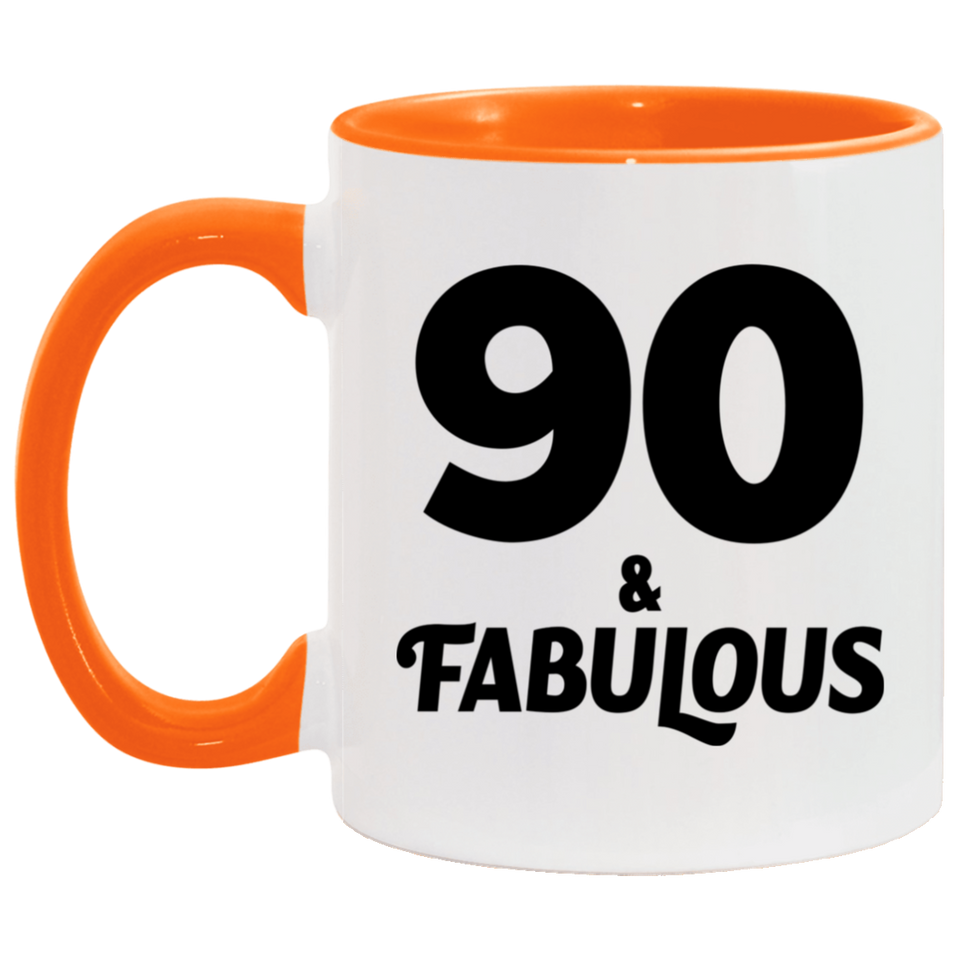 90th Birthday 90 & Fabulous - 11oz Accent Mug Orange