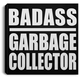 Badass Garbage Collector - Canvas Square