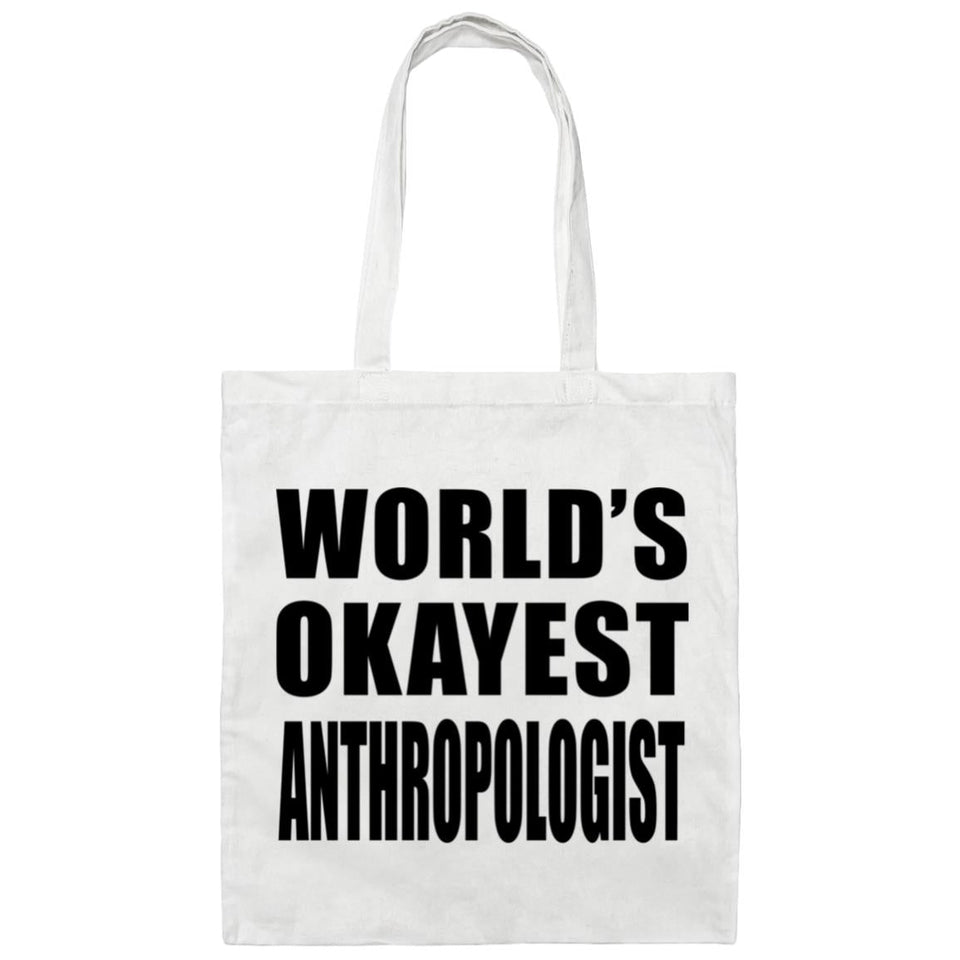 World's Okayest Anthropologist - Tote Bag White