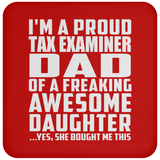 Proud Tax Examiner Dad Of Awesome Daughter - Drink Coaster
